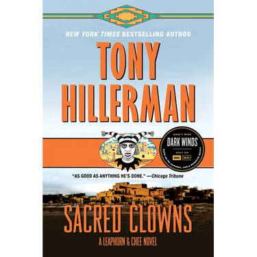 Sacred Clowns: A Leaphorn and Chee Novel