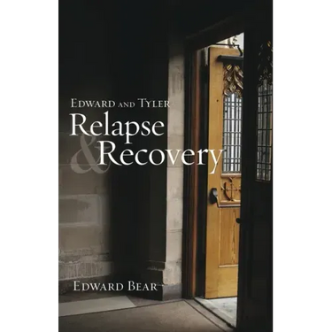 Edward and Tyler Relapse & Recovery
