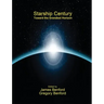 Starship Century: Toward the Grandest Horizon