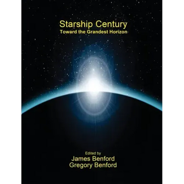 Starship Century: Toward the Grandest Horizon