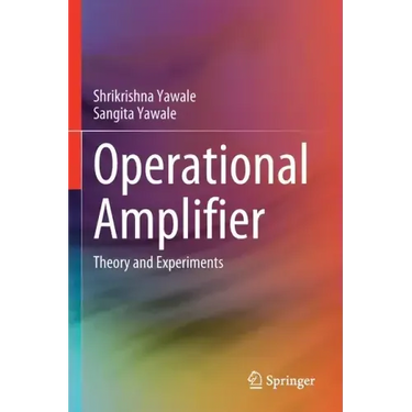 Operational Amplifier: Theory and Experiments