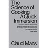 The Science of Cooking: A Quick Immersion