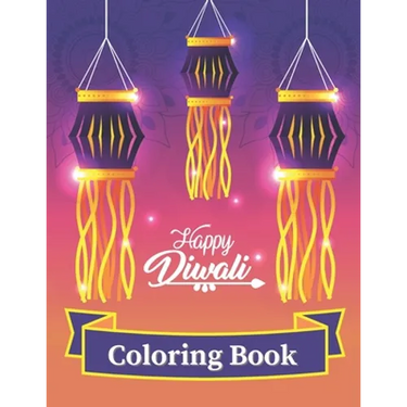 Happy Diwali Coloring Book: Fun Activities For Kids And Adults- Perfect Gift For Everyone Who Celebrating Festival of Lights