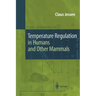 Temperature Regulation in Humans and Other Mammals