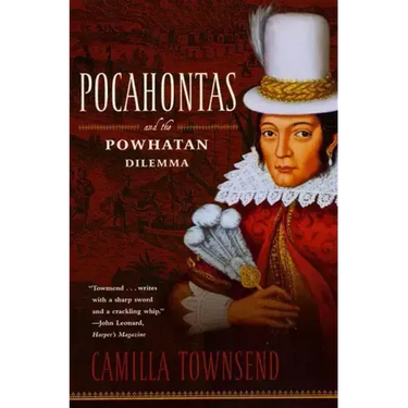 Pocahontas and the Powhatan Dilemma: The American Portraits Series