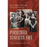 Persecuted, Stateless, Free: One girl's flight from the Nazis