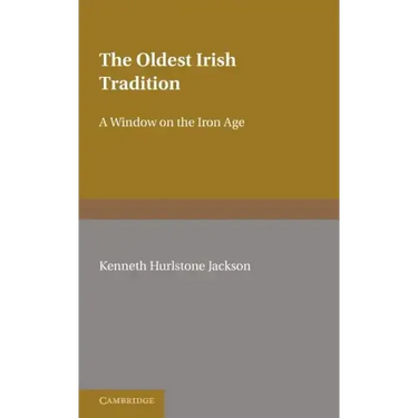 The Oldest Irish Tradition: A Window on the Iron Age
