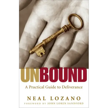 Unbound: A Practical Guide to Deliverance from Evil Spirits
