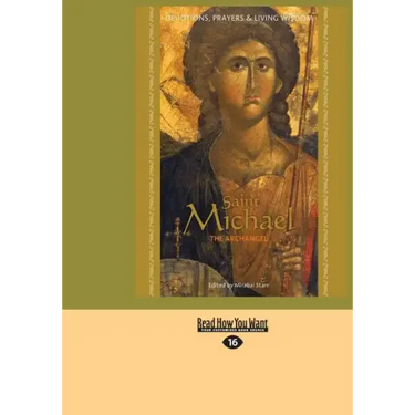 Saint Michael the Archangel: Devotion, Prayers & Living Wisdom