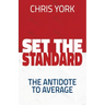 Set the Standard: The Antidote to Average