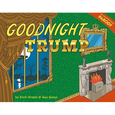 Goodnight Trump: A Parody