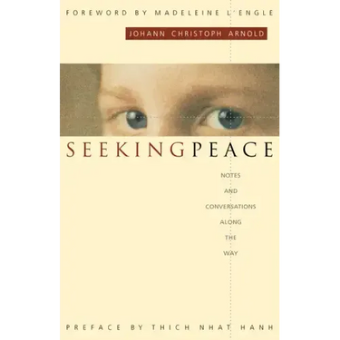 Seeking Peace: Notes and Conversations Along the Way