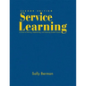 Service Learning: A Guide to Planning, Implementing, and Assessing Student Projects