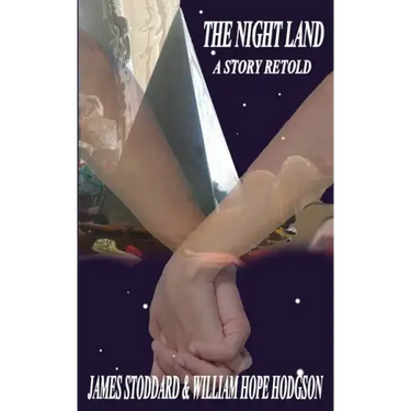 The Night Land, A Story Retold