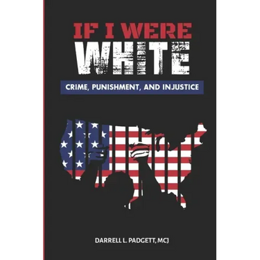 If I Were White: Crime, Punishment, and Injustice