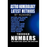 Astro Numerology: Latest Methods