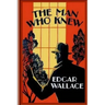 The Man Who Knew