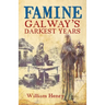 Famine: Galway's Darkest Years