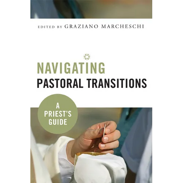 Navigating Pastoral Transitions: A Priest's Guide