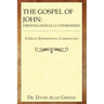 The Gospel of John: Dispensationally Considered