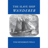 The Slave Ship Wanderer