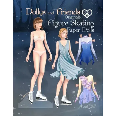 Dollys and Friends Originals Figure Skating Paper Dolls: Fashion Dress Up Paper Doll Collection with Figure Skating and Ice Dance Costumes