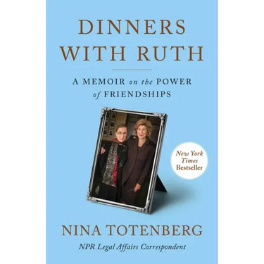 Dinners with Ruth: A Memoir on the Power of Friendships