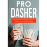 Pro Dasher: Discover Low Mileage High Pay Offers for Maximum Profit