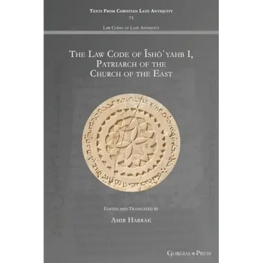 The Law Code of Īshōʿyahb I, Patriarch of the Church of the East