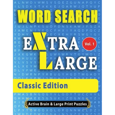 WORD SEARCH Extra Large - Classic Edition: The Largest Print Word Search Puzzles On The Market!