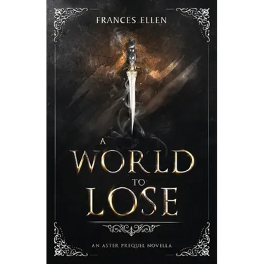 A World To Lose: A found family YA fantasy adventure