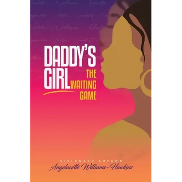 Daddy's Girl: The Waiting Game