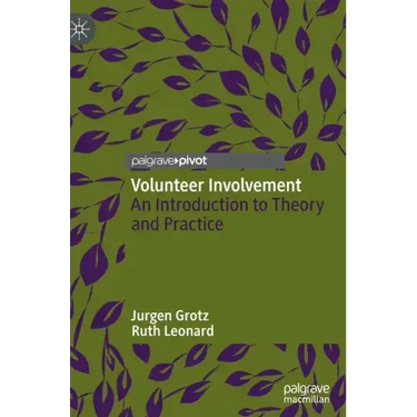 Volunteer Involvement: An Introduction to Theory and Practice