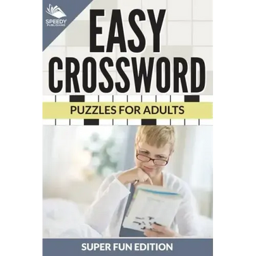 Easy Crossword Puzzles For Adults Super Fun Edition