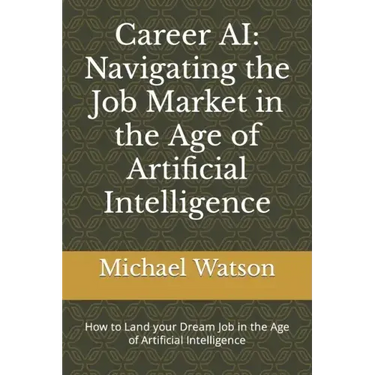 Career AI: Navigating the Job Market in the Age of Artificial Intelligence