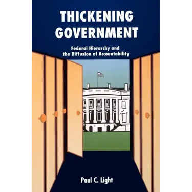 Thickening Government: Federal Hierarchy and the Diffusion of Accountability