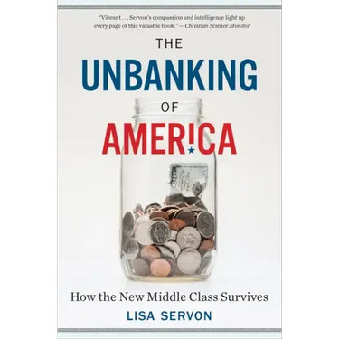 The Unbanking of America: How the New Middle Class Survives