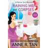 Raining Men and Corpses: A Raina Sun Mystery (Large Print Edition): A Chinese Cozy Mystery