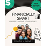 Financially Smart: Understanding Your Money