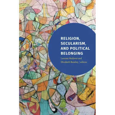 Religion, Secularism, and Political Belonging