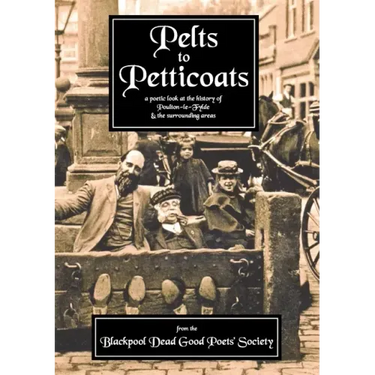 Pelts to Petticoats - A Poetic Celebration of Poulton-le-Fylde Through the Ages