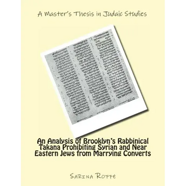 An Analysis of Brooklyn's Rabbinical Takana Prohibiting Syrian and Near Eastern Jew from Marrying Converts