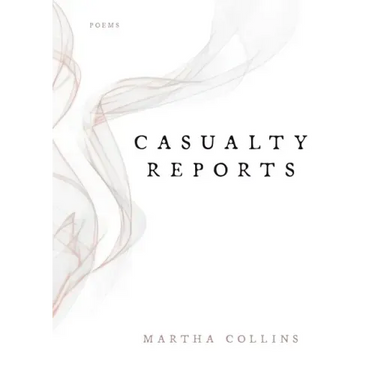 Casualty Reports: Poems