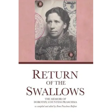 Return of the Swallows: Dorothy, Countess Praschma's Memoir