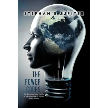 The Power Codes: The Language and Habits of the Most Powerful People on the Planet
