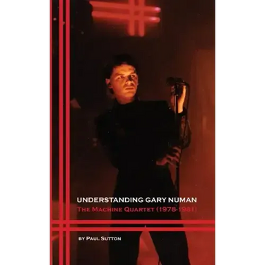 Understanding Gary Numan: The Machine Quartet (1978-1981)