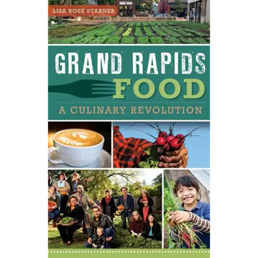 Grand Rapids Food: A Culinary Revolution
