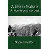 A Life in Nature: At Home and Abroad