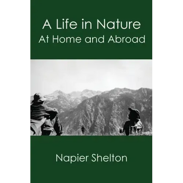 A Life in Nature: At Home and Abroad