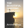 The Beautiful Shipping Industry: In Layman Terms